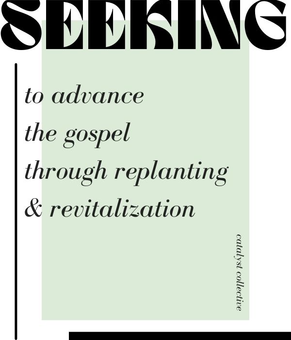 Seeking to advance the gospel through replanting & revitalization graphic